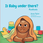 Is Baby Under There - Kwakwala